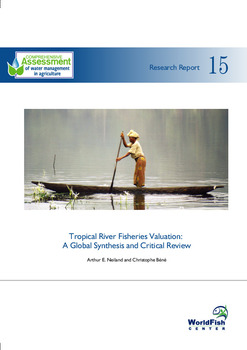 Tropical river fisheries valuation : a global synthesis and critical review