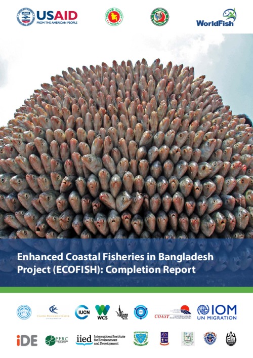 USAID Enhanced Coastal Fisheries in Bangladesh Project (ECOFISH): Completion Report (2014-2019)