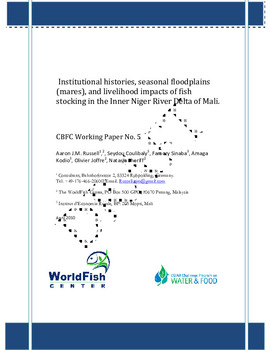 Institutional histories, seasonal floodplains (mares), and livelihood impacts of fish stocking in the Inner Niger River Delta of Mali
