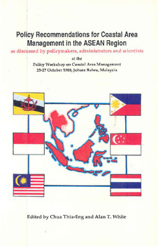 Policy recommendations for coastal area management in the ASEAN region: as discussed by policymakers, administrators and scientists