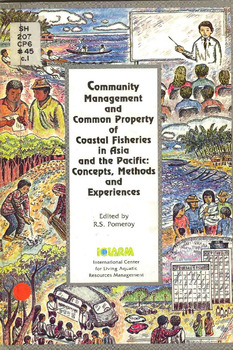 Community management and common property of coastal fisheries in Asia and the Pacific: concepts, methods and experiences
