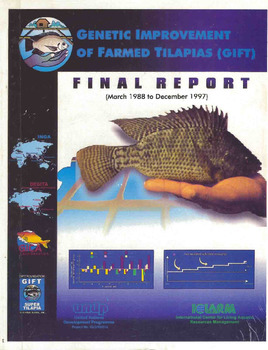 Genetic Improvement of Farmed Tilapias (GIFT) Project: final report, March 1988 to December 1997