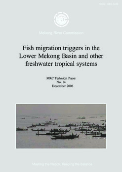 Fish migration triggers in the lower Mekong basin and other freshwater tropical systems