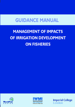 Guidance manual : management of impacts of irrigation development on fisheries