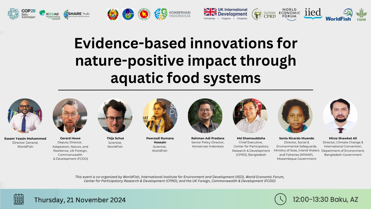 Side event on ‘Evidence-based innovations for nature-positive impact through aquatic food systems’ at COP29 in Baku, Azerbaijan. (Photo: Aniss Khalid/WorldFish.)